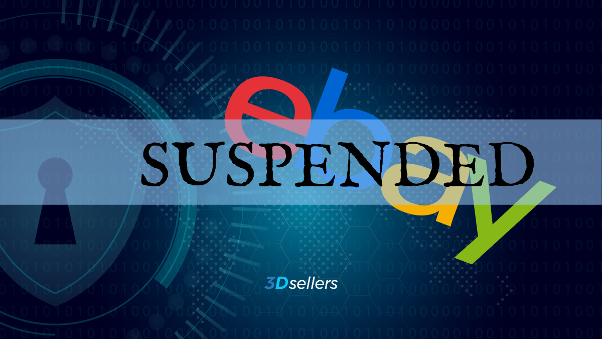 Why eBay Suspended Your Account And How To Fix It 3Dsellers